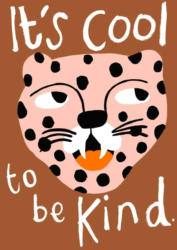 Leopard Kool to be Kind | A3 Print