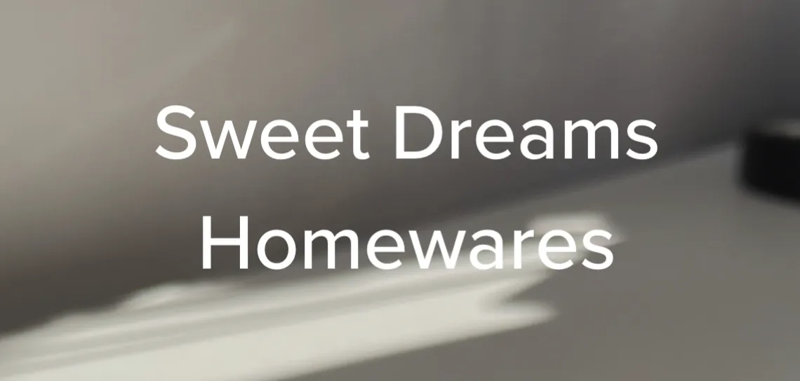 Sweet Dreams Homewares