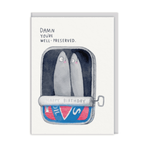Damn you're well preserved card