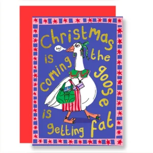 Christmas Card The Goose Is Getting Fat Front Card